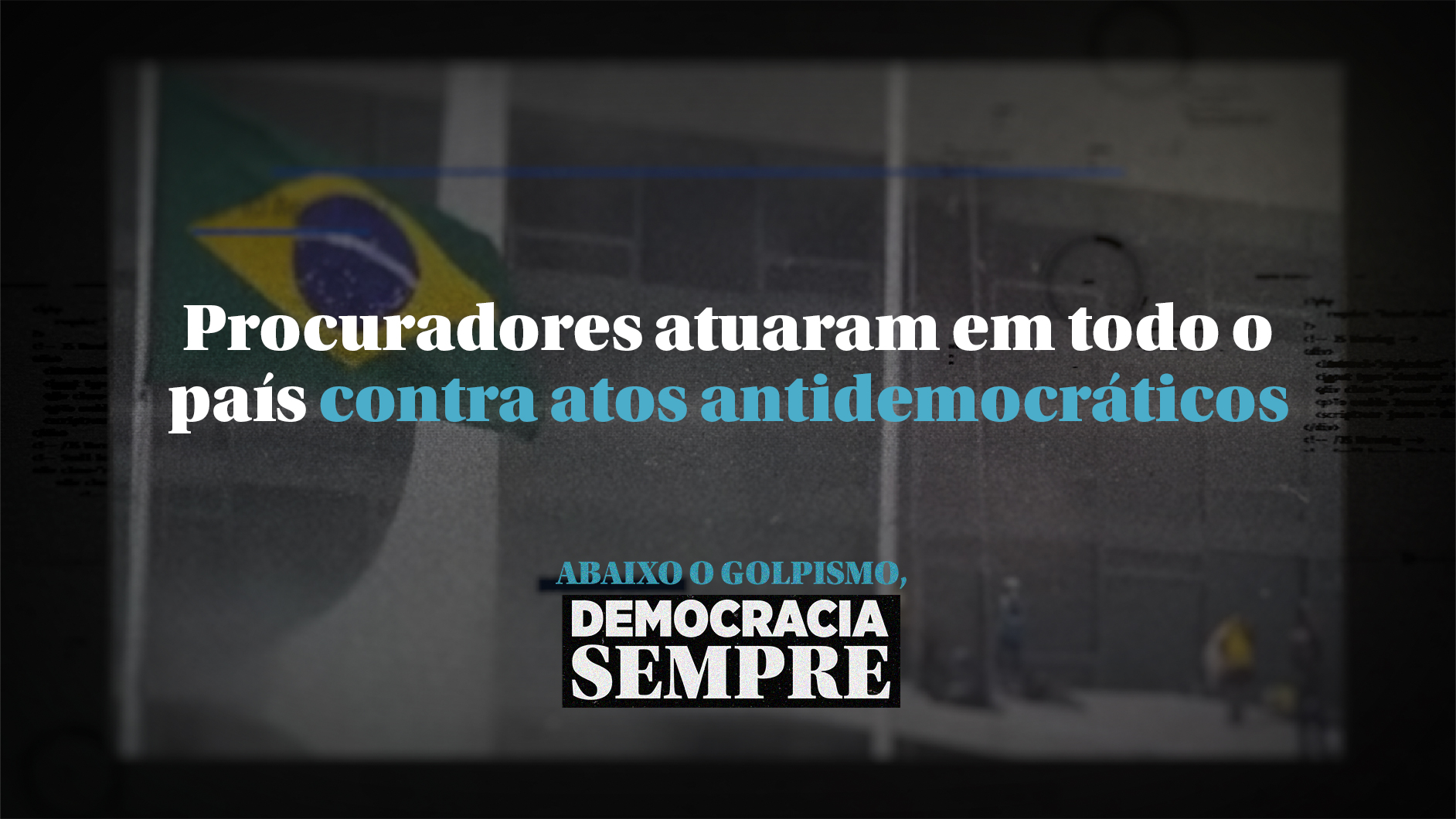 Anpr Procuradores Atuaram Em Todo O País Contra Atos Antidemocráticos