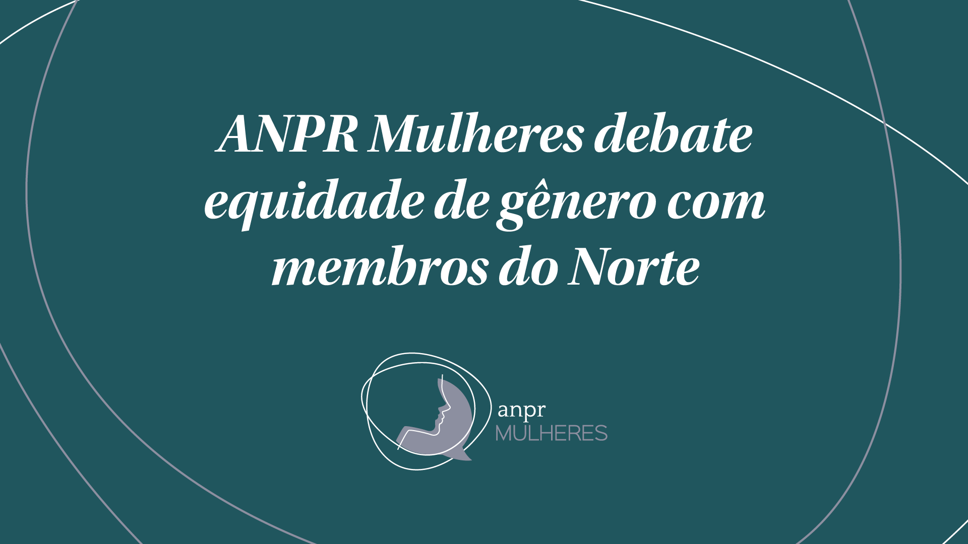 Anpr Anpr Mulheres Debate Equidade De Gênero Com Membros Do Norte 5859